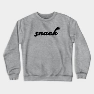 snack ( I'm a ) in black Crewneck Sweatshirt